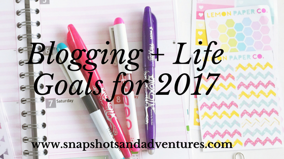 2017 Blogging + Life Goals