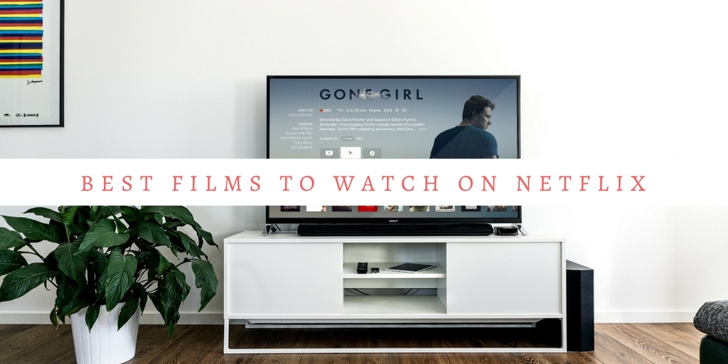 Best Films to Watch on Netflix